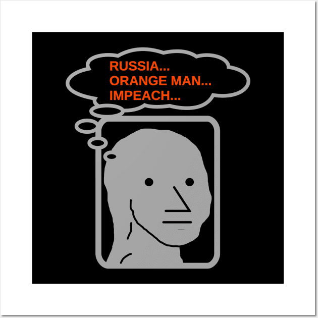 NPC Meme Russia Orange Man Impeach T Shirt Wall Art by HomeGiftShop